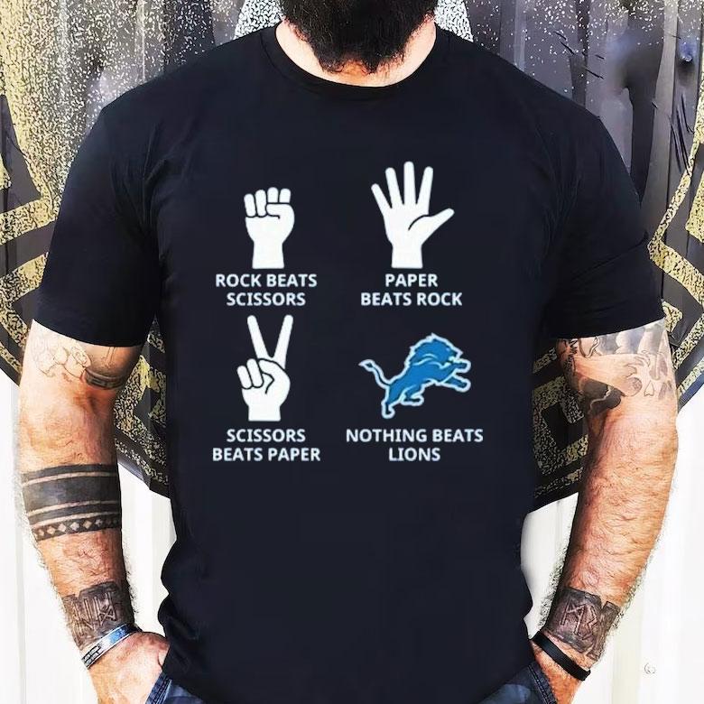 Rock Beats Scissors Paper Beats Rock Scissors Beats Paper Nothing Beats Detroit Lions Shirt Rock Beats Scissors Paper Beats Rock Scissors Beats Paper Nothing Beats Detroit Lions Shirt