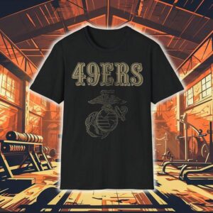 San Francisco 49ers X United States Marine Corps First In Last Out Shirt