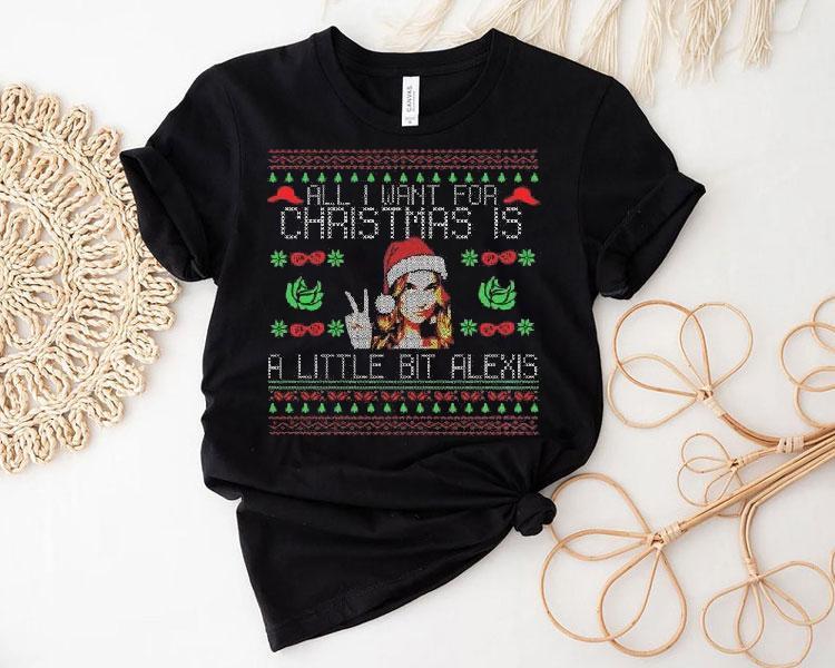 Schitt’s Creek All I Want For Christmas Is A Little Bit Alexis Ugly Christmas 2025 Shirt Schitt’s Creek All I Want For Christmas Is A Little Bit Alexis Ugly Christmas 2025 Shirt