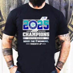 Seattle Mariners American League Champions 2025 Seize The Moment Tridents Up Shirt