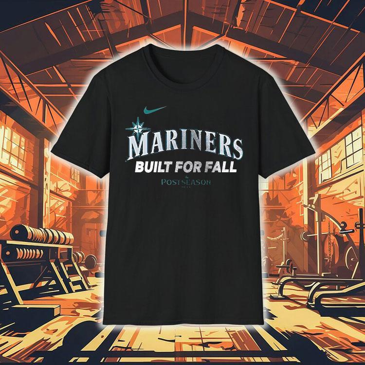 Seattle Mariners Postseason Built For Fall Seize The Moment Logo Shirt Seattle Mariners Postseason Built For Fall Seize The Moment Logo Shirt