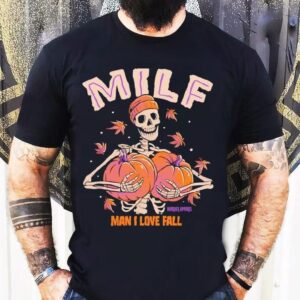Skeleton Man I Love Fall Milf Shirt