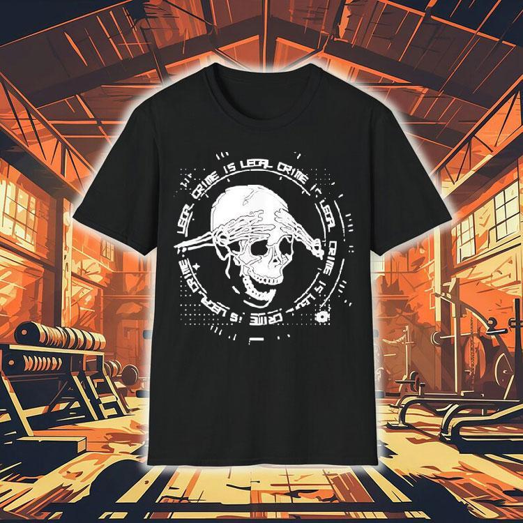 Skull Crime Is Legal 2025 Shirt Skull Crime Is Legal 2025 Shirt