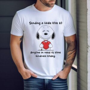 Snoopy Sending A Little Love To Anyone In Need Of Some Kindness Today Shirt