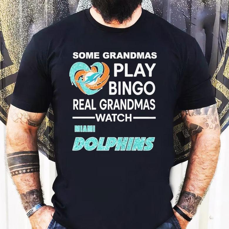 Some Grandmas Play Bingo Real Grandmas Watch Miami Dolphins Diamond Heart Shirt Some Grandmas Play Bingo Real Grandmas Watch Miami Dolphins Diamond Heart Shirt