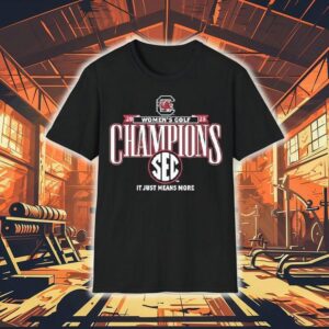 South Carolina Gamecocks It Just Means More 2025 Sec Women’s Golf Champions Shirt
