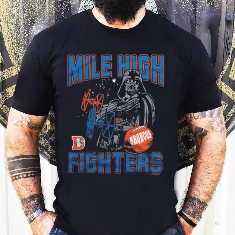 Star Wars Dark Side X Denver Broncos Mile High Fighters Shirt Star Wars Dark Side X Denver Broncos Mile High Fighters Shirt