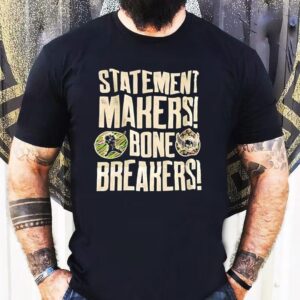 Tamina And Natalya Statement Makers Bone Breakers Wwe Shirt