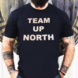 Team Up North Shirt