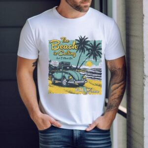 The Beach Is Calling And I Must Go Shirt
