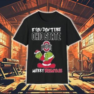 The Grinch If You Don’t Like Ohio State Buckeyes Merry Kissmyass 2025 Shirt