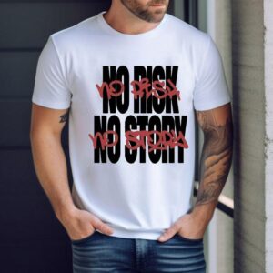 The Next Chapter No Risk No Story Shirt