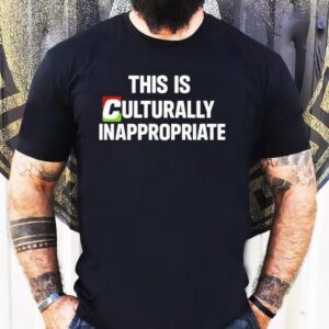 This Is Culturally Appropriate Shirt