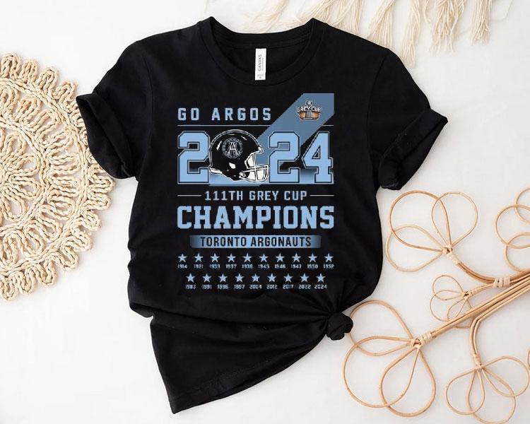 Toronto Argonauts Go Argos 2024 111th Grey Cup Champions Shirt Toronto Argonauts Go Argos 2024 111th Grey Cup Champions Shirt