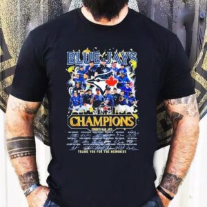 Toronto Blue Jays 2025 Champions Thank You For The Memories Signatures Shirt