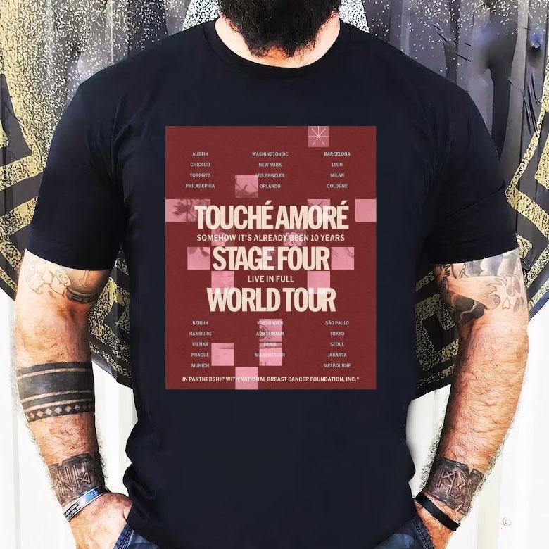 Touche Amore Stage Four 10 Year Anniversary World Tour 2026 Shirt Touche Amore Stage Four 10 Year Anniversary World Tour 2026 Shirt