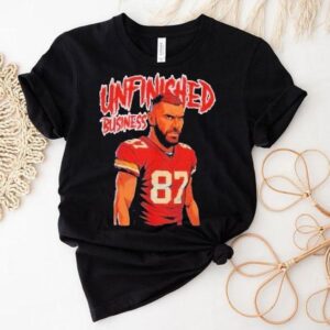 Travis Kelce Unfinished Business Shirt