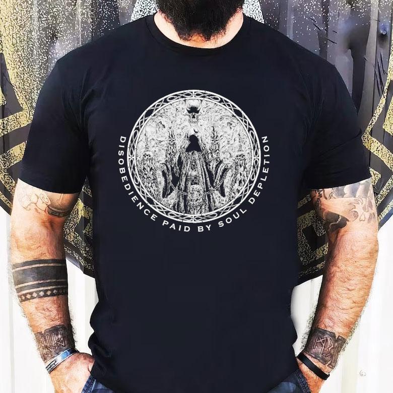 Tribal Gaze Disobedience Paid By Soul Depletion Shirt Tribal Gaze Disobedience Paid By Soul Depletion Shirt