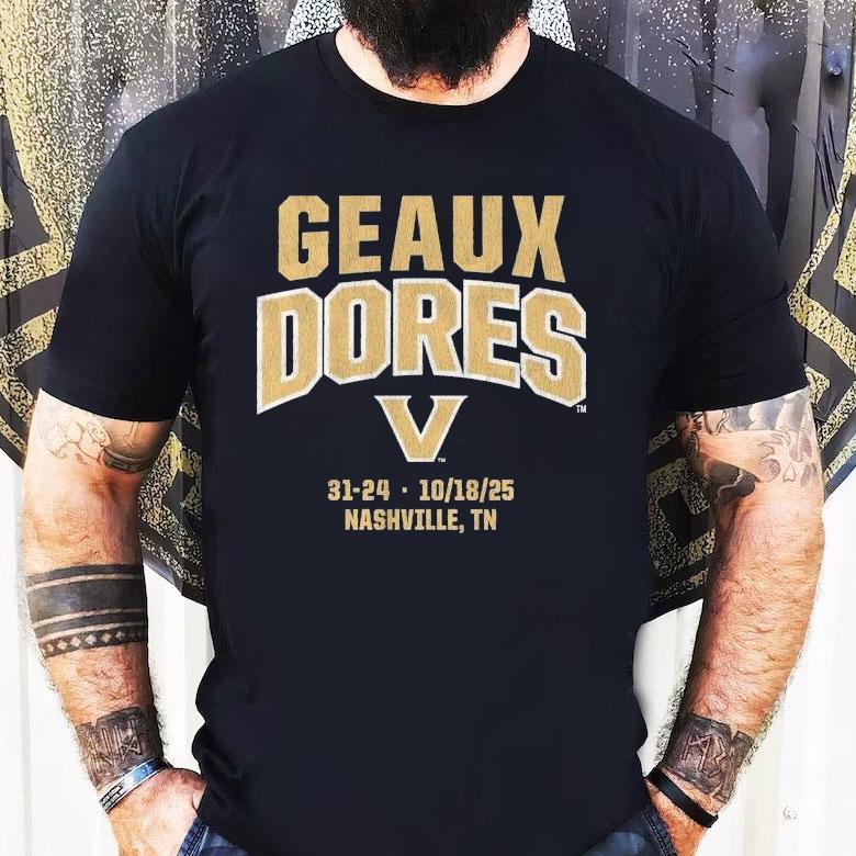 Vanderbilt Commodores Geaux Dores Nashville Tn Shirt Vanderbilt Commodores Geaux Dores Nashville Tn Shirt
