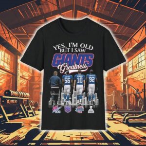 Yes I’m Old But I Saw New York Giants Greatness Coach Taylor Manning Strahan Signatures 2025 Shirt