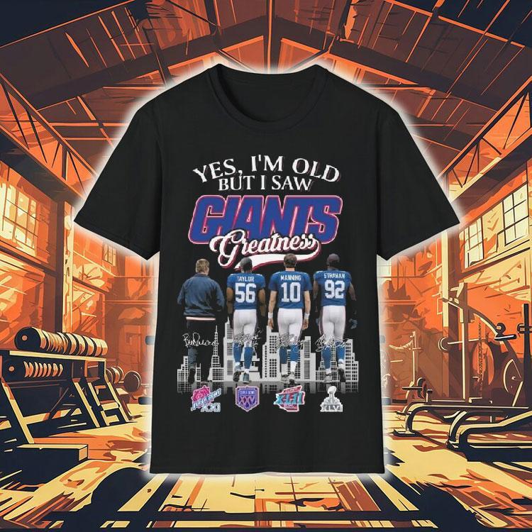 Yes I’m Old But I Saw New York Giants Greatness Coach Taylor Manning Strahan Signatures 2025 Shirt Yes I’m Old But I Saw New York Giants Greatness Coach Taylor Manning Strahan Signatures 2025 Shirt