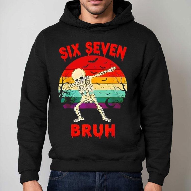 67 Halloween Meme Six Seve Skeleton Numbers Funny Bruh Shirt 67 Halloween Meme Six Seve Skeleton Numbers Funny Bruh Shirt