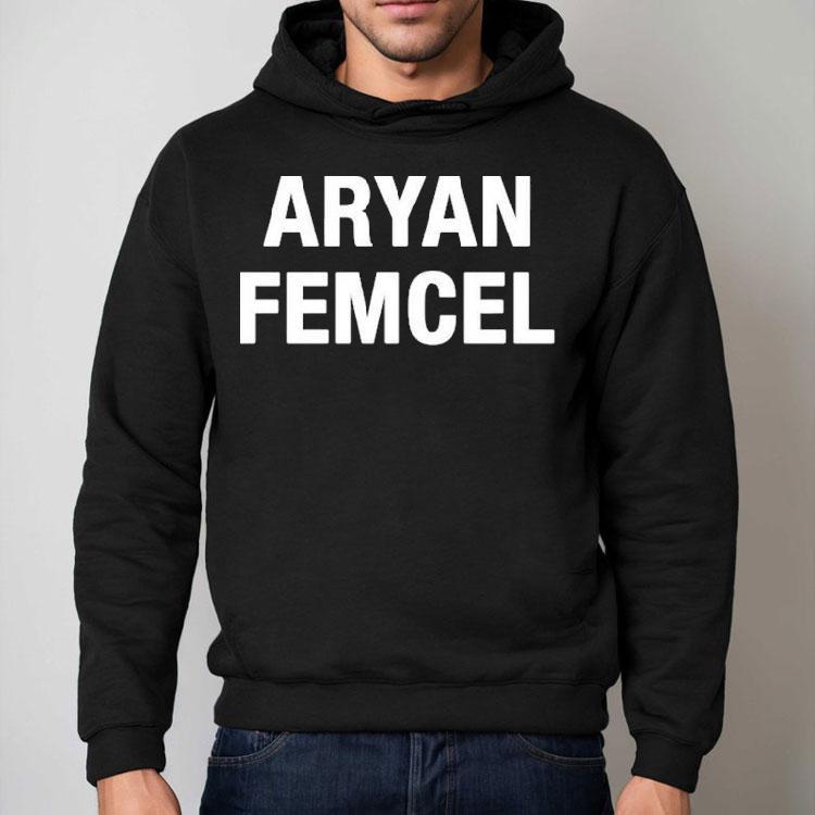 Aryan Femcel Shirt Aryan Femcel Shirt
