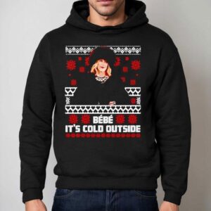 Bebe It’s Cold Outside Christmas Shirt 2 Bebe It S Cold Outside Christmas Hoodie