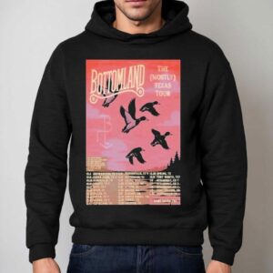Bottomland The Mostly Texas Tour 2025 Dates Shirt 2 Bottomland The Mostly Texas Tour Dates Hoodie