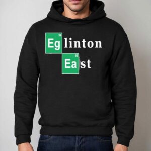 Breaking Bad Eglinton East Shirt 2 Breaking Bad Eglinton Eas Hoodie