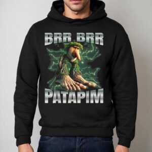 Brr Brr Patapim Shirt 2 Brr Brr Patapim Hoodie