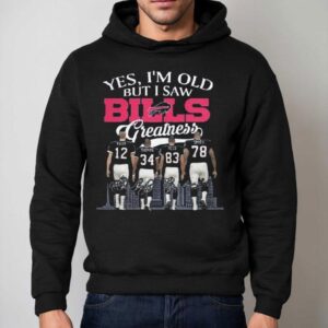 Buffalo Bills Yes I’m Old But I Saw Bills Greatness Nfl Squad 2025 Signatures Shirt 2 Buffalo Bills Yes I M Old But I Saw Bills Greatness Nfl Squad Signatures Hoodie