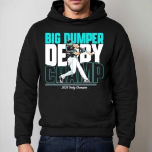 Cal Raleigh Seattle Mariners Big Dumper Derby Champ 2025 Shirt 2 Cal Raleigh Seattle Mariners Big Dumper Derby Champ Hoodie