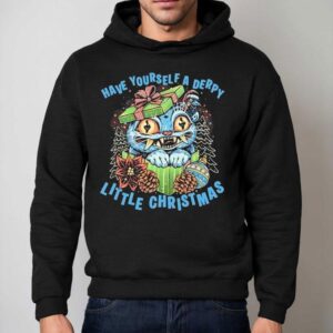 Cat Have Yourself A Derpy Little Christmas Shirt 2 Cat Have Yourself A Derpy Little Christmas Hoodie