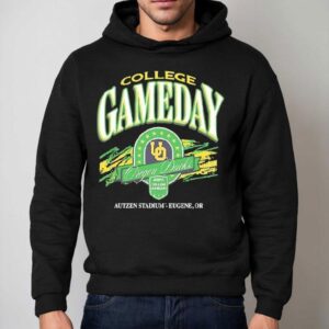 College Gameday Oregon Ducks Autzen Stadium 2025 Shirt 2 College Gameday Oregon Ducks Autzen Stadium Hoodie