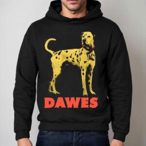 Dawes Dalmatian Dog Shirt 2 Dawes Dalmatian Dog Hoodie