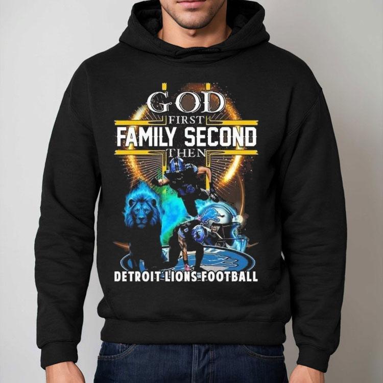Detroit Lions God First Family Second Then Lions Football 2025 Vintage 2025 Shirt Detroit Lions God First Family Second Then Lions Football 2025 Vintage 2025 Shirt