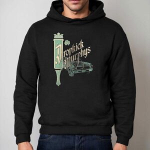 Dropkick Murphys I Hope I'd Make You Proud Chesterfields And Aftershave Shirt 2 Dropkick Murphys I Hope I D Make You Proud Chesterfields And Aftershave Hoodie