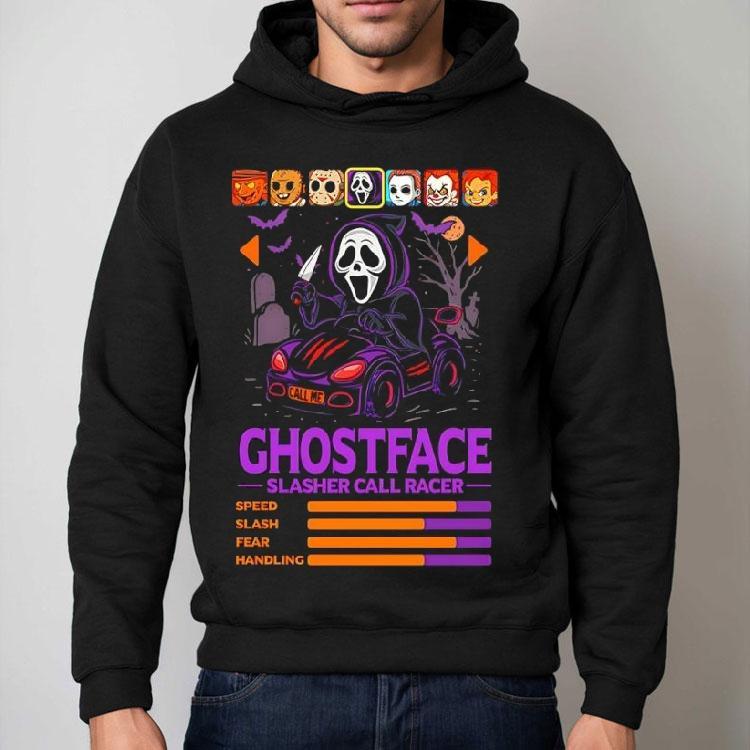 Ghostface Slasher Call Racer Speed Slash Fear Handling Shirt Ghostface Slasher Call Racer Speed Slash Fear Handling Shirt