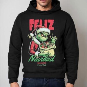 Grinch Feliz Navidad Perros Hijueputas Tropical Death Hoodie