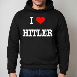 I Love Hitler Hoodie