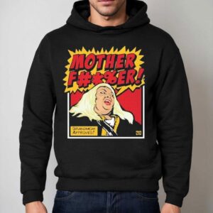 Lance Stewart Mother Fucker Grandma Approves Hoodie