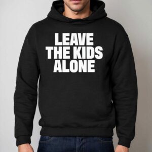 Leave The Kids Alone Hoodie