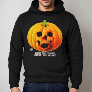 Light The Candle Curse The Glare Pumpkin Halloween Shirt 2 Light The Candle Curse The Glare Pumpkin Halloween Hoodie