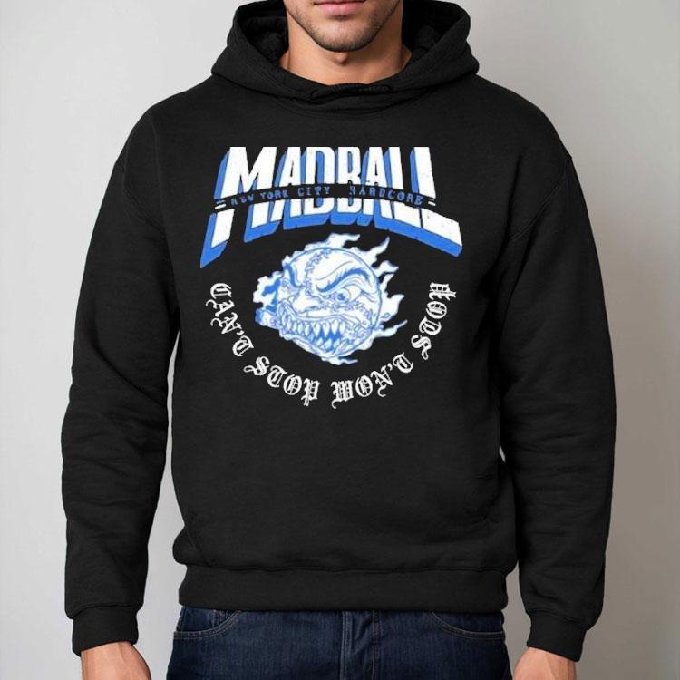 Madball Can’t Stop Won’t Stop Shirt Madball Can’t Stop Won’t Stop Shirt
