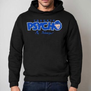 Max Scherzer Toronto Psycho Signature Shirt 2 Max Scherzer Toronto Psycho Signature Hoodie