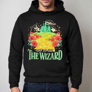 Off To See The Wizard Hoodie