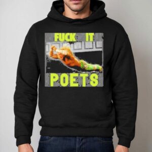 Poets Fuck I Hoodie