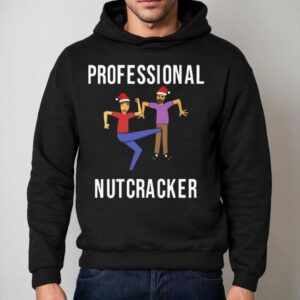 Professional Nutcracker Hoodie