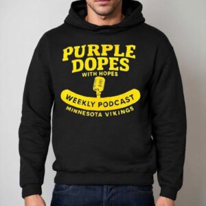 Purple Dopes With Hopes Weekly Podcast Minnesota Vikings Shirt 2 Purple Dopes With Hopes Weekly Podcast Minnesota Vikings Hoodie